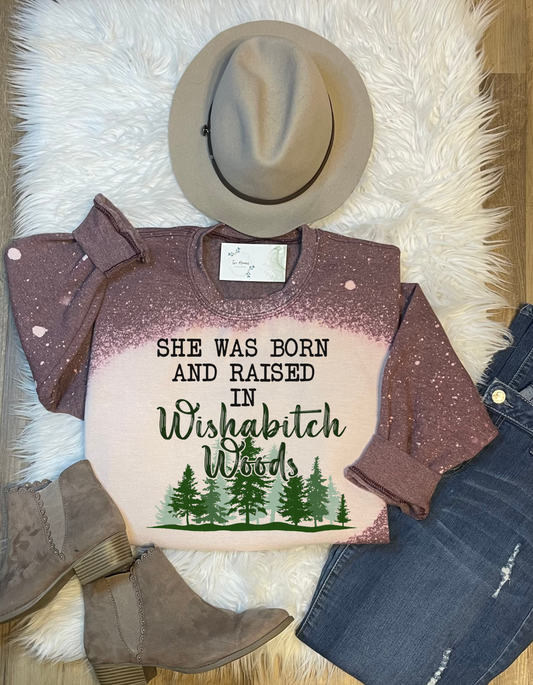 She Was Born In Wishabitch Woods Sweatshirt