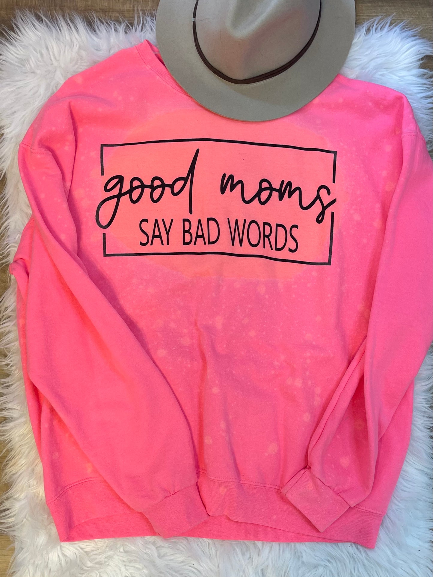 Good Moms Say Bad Words Sweatshirt